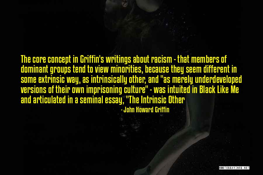 The Core Quotes By John Howard Griffin The Core Quotes By John Howard Griffin