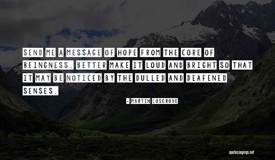 The Core Quotes By Martin Cosgrove The Core Quotes By Martin Cosgrove