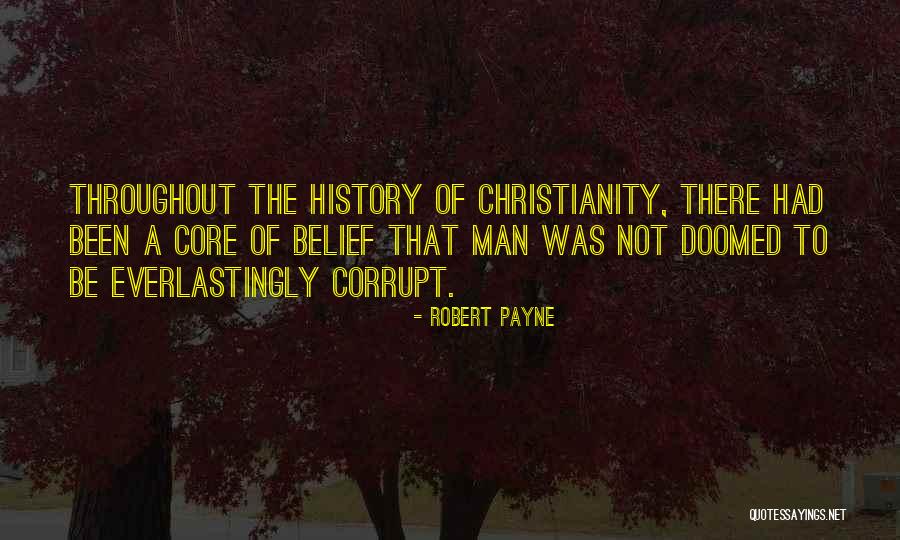 The Core Quotes By Robert Payne The Core Quotes By Robert Payne