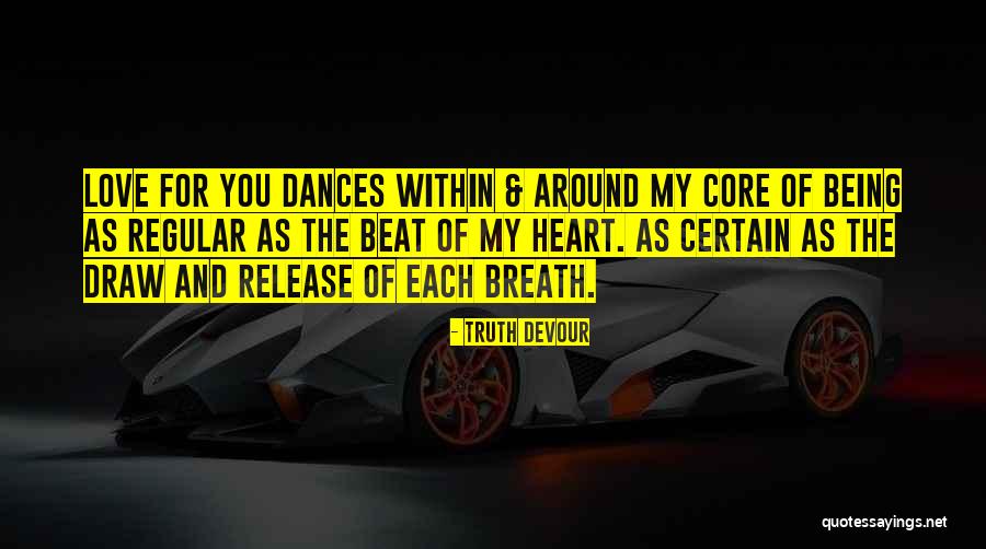 The Core Quotes By Truth Devour The Core Quotes By Truth Devour