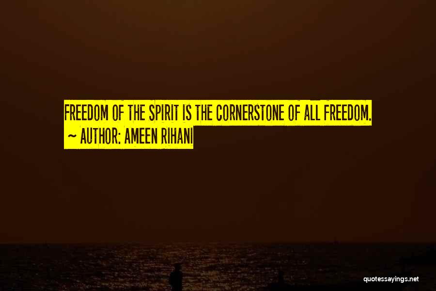 The Cornerstone Quotes By Ameen Rihani