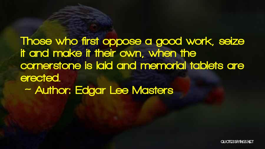 The Cornerstone Quotes By Edgar Lee Masters