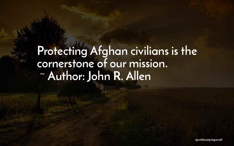 The Cornerstone Quotes By John R. Allen