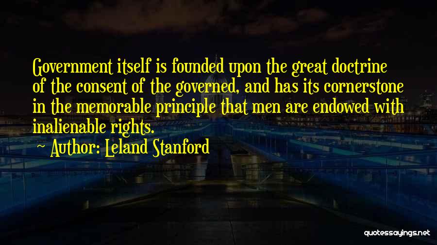 The Cornerstone Quotes By Leland Stanford