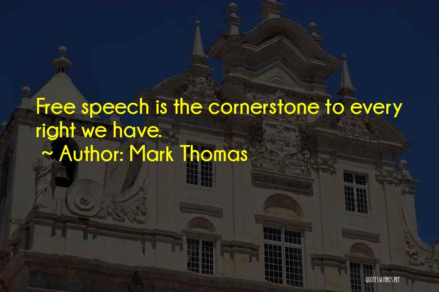 The Cornerstone Quotes By Mark Thomas