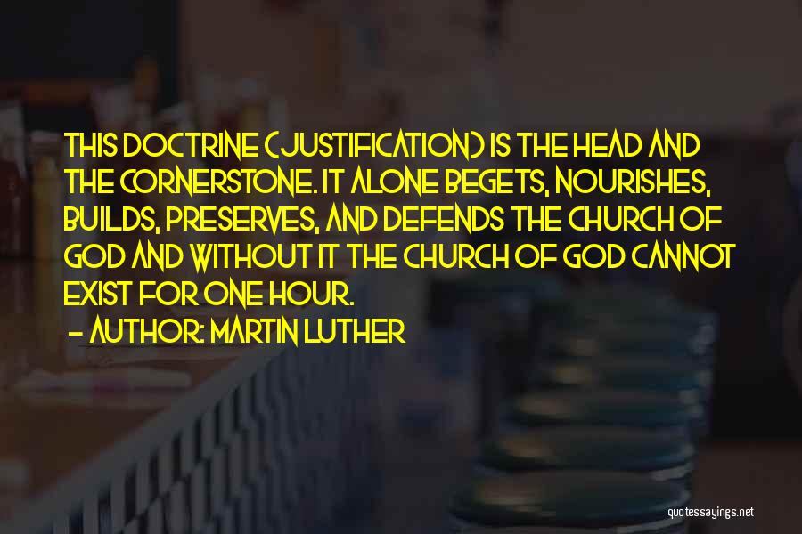 The Cornerstone Quotes By Martin Luther
