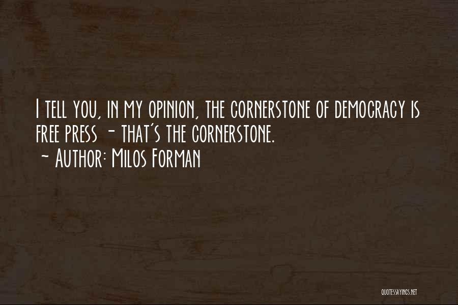 The Cornerstone Quotes By Milos Forman