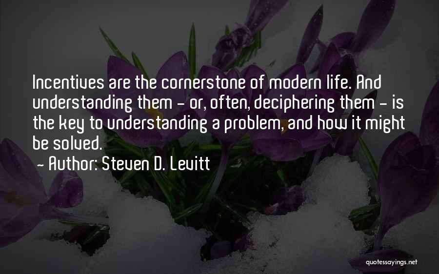The Cornerstone Quotes By Steven D. Levitt