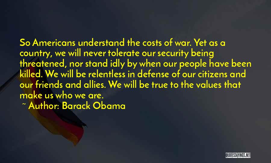 The Costs Of War Quotes By Barack Obama