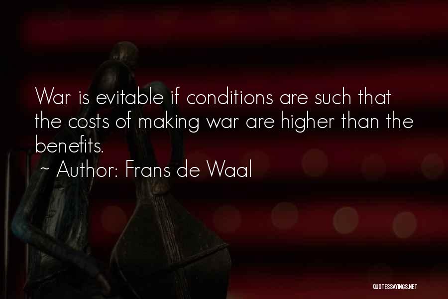 The Costs Of War Quotes By Frans De Waal