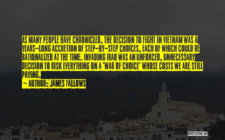 The Costs Of War Quotes By James Fallows