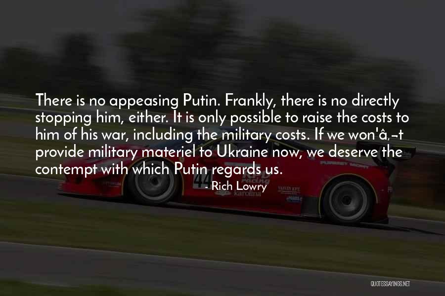 The Costs Of War Quotes By Rich Lowry