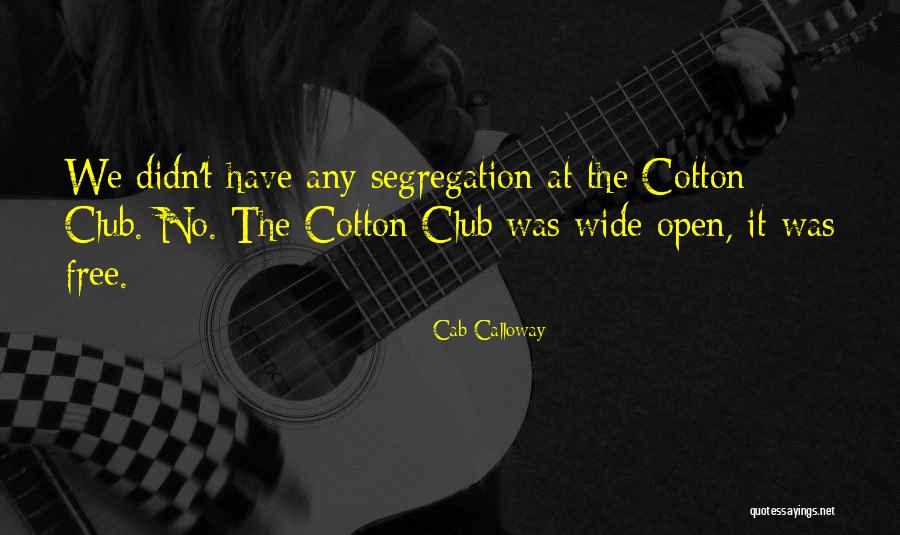 The Cotton Club Quotes By Cab Calloway The Cotton Club Quotes By Cab Calloway