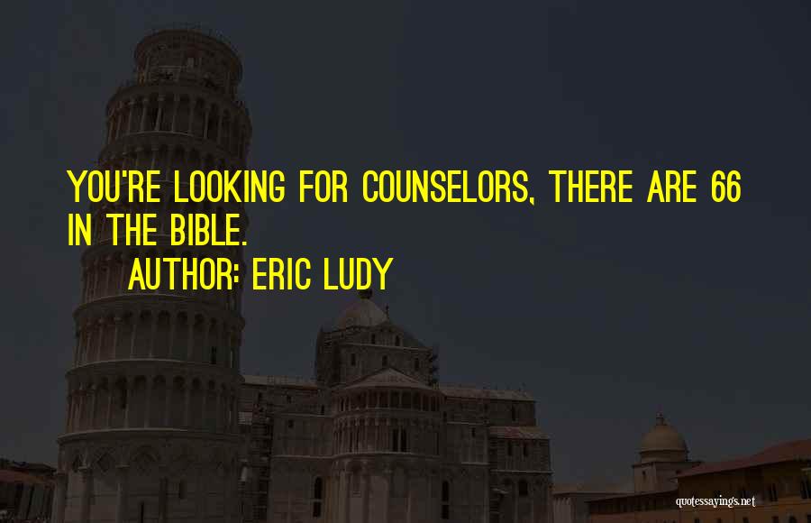 The Counselor Quotes By Eric Ludy