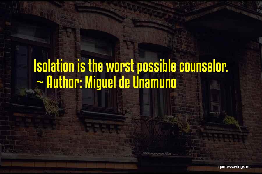 The Counselor Quotes By Miguel De Unamuno