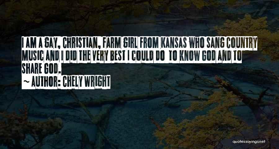 The Country Girl Quotes By Chely Wright