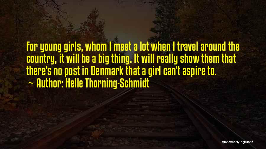 The Country Girl Quotes By Helle Thorning-Schmidt