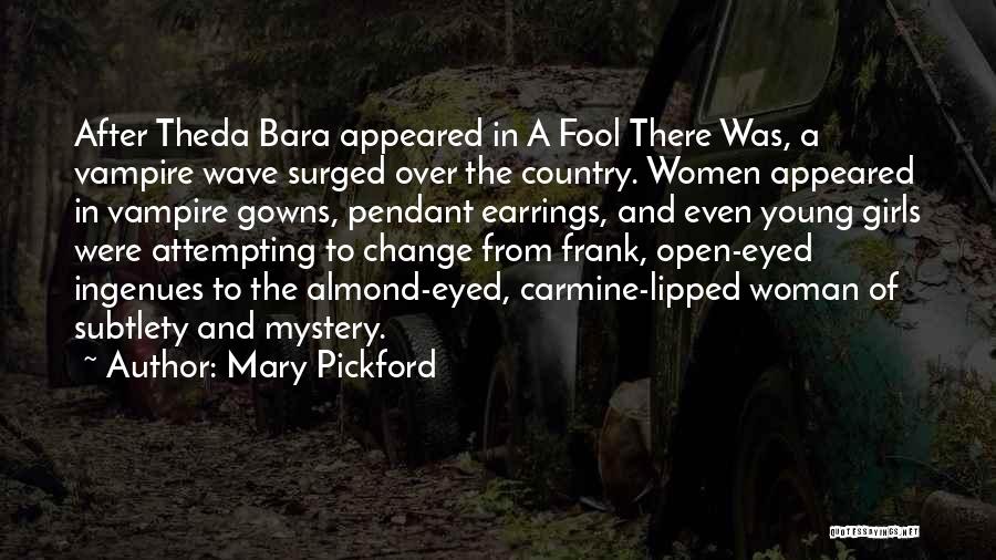 The Country Girl Quotes By Mary Pickford