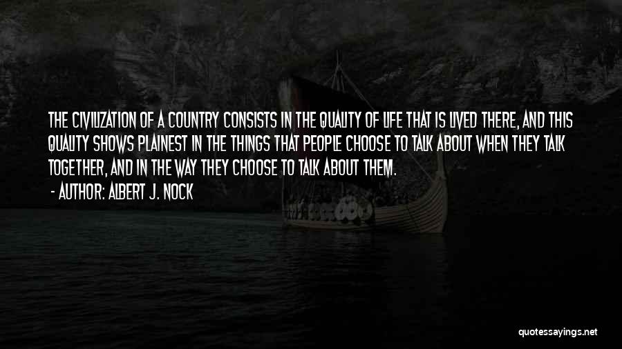 The Country Way Of Life Quotes By Albert J. Nock