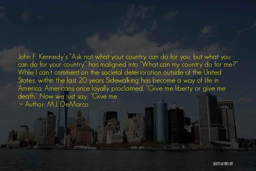 The Country Way Of Life Quotes By M.J. DeMarco