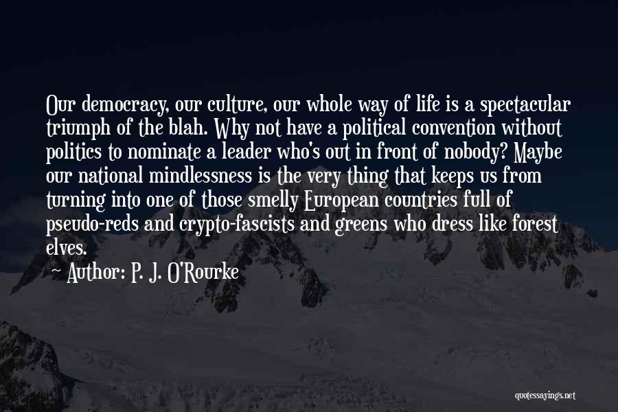 The Country Way Of Life Quotes By P. J. O'Rourke