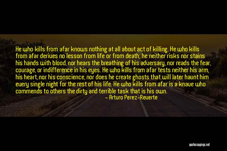 The Courage To Create Quotes By Arturo Perez-Reverte The Courage To Create Quotes By Arturo Perez-Reverte