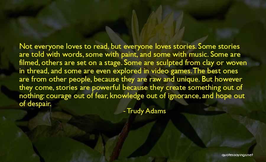 The Courage To Create Quotes By Trudy Adams The Courage To Create Quotes By Trudy Adams