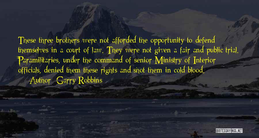 The Court Of Law Quotes By Garry Robbins