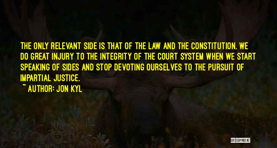 The Court Of Law Quotes By Jon Kyl