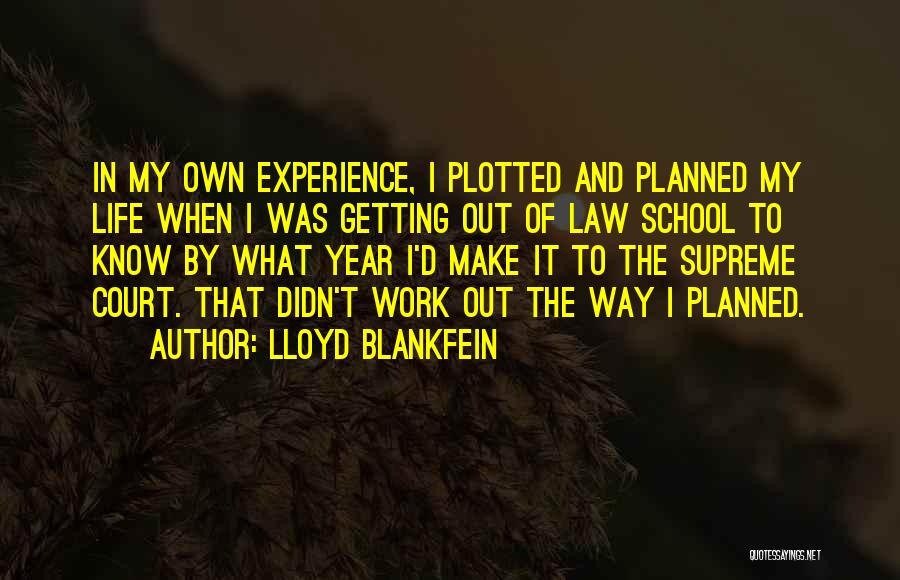 The Court Of Law Quotes By Lloyd Blankfein