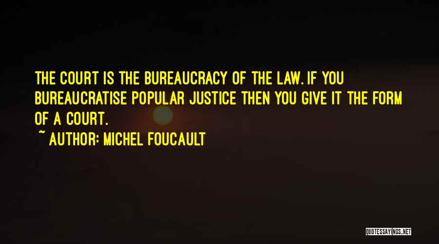 The Court Of Law Quotes By Michel Foucault