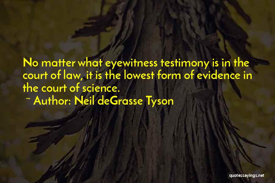 The Court Of Law Quotes By Neil DeGrasse Tyson