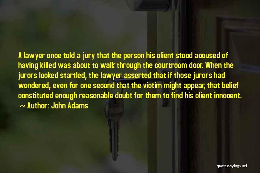The Courtroom Quotes By John Adams