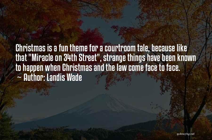 The Courtroom Quotes By Landis Wade