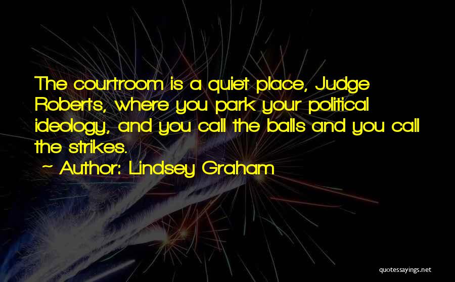 The Courtroom Quotes By Lindsey Graham