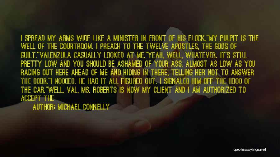 The Courtroom Quotes By Michael Connelly