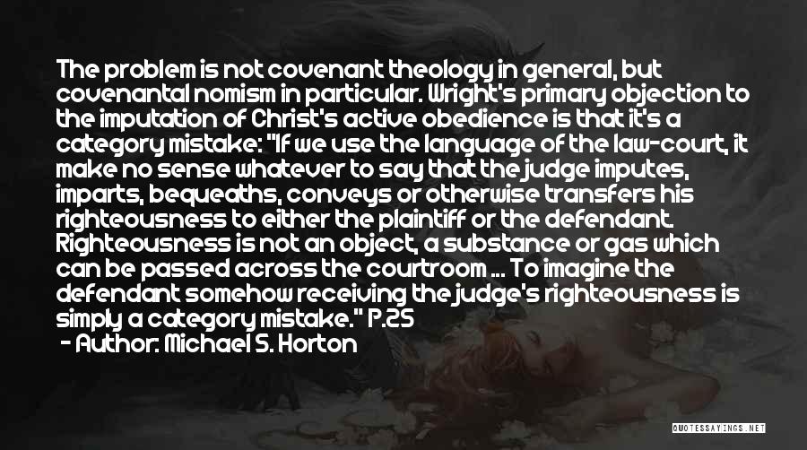 The Courtroom Quotes By Michael S. Horton