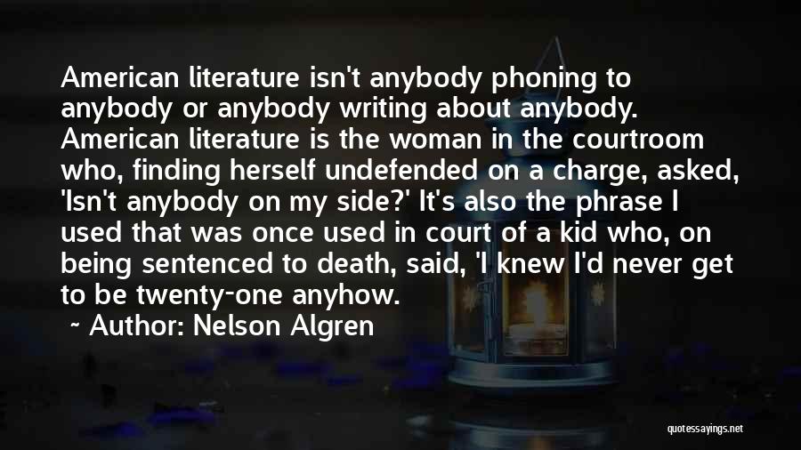 The Courtroom Quotes By Nelson Algren