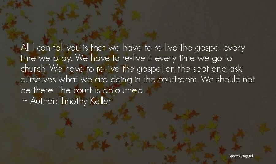 The Courtroom Quotes By Timothy Keller