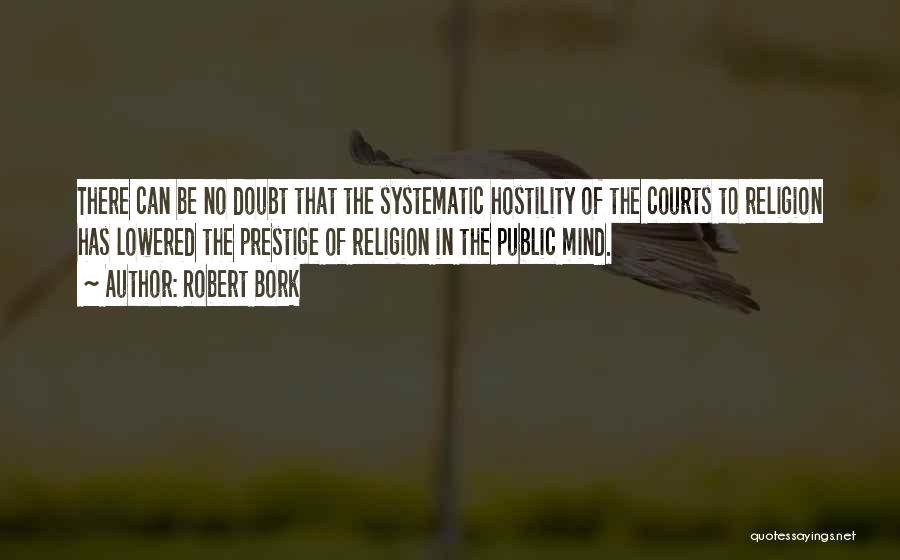 The Courts Quotes By Robert Bork