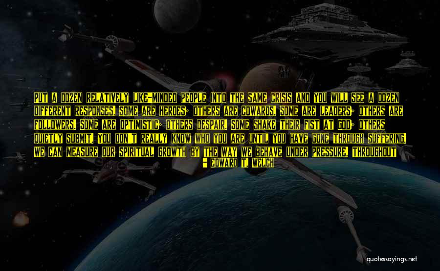 The Cowards Quotes By Edward T. Welch The Cowards Quotes By Edward T. Welch