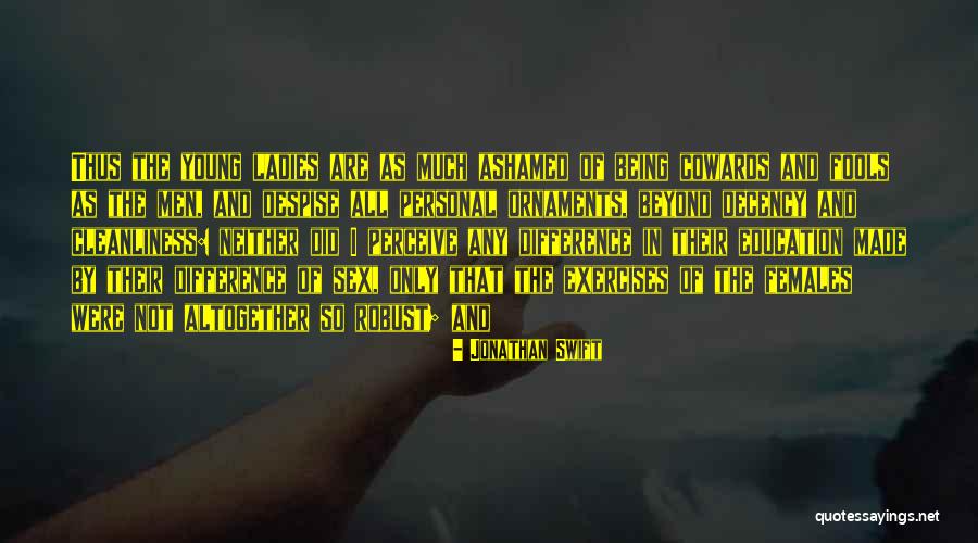 The Cowards Quotes By Jonathan Swift The Cowards Quotes By Jonathan Swift