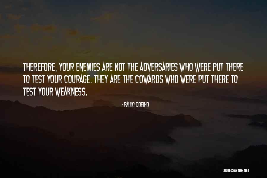 The Cowards Quotes By Paulo Coelho The Cowards Quotes By Paulo Coelho