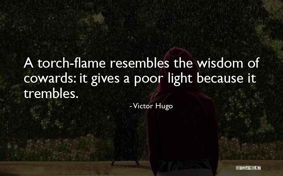 The Cowards Quotes By Victor Hugo The Cowards Quotes By Victor Hugo