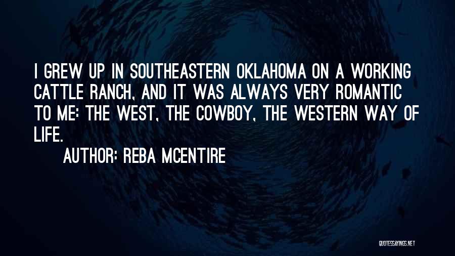 The Cowboy Way Of Life Quotes By Reba McEntire