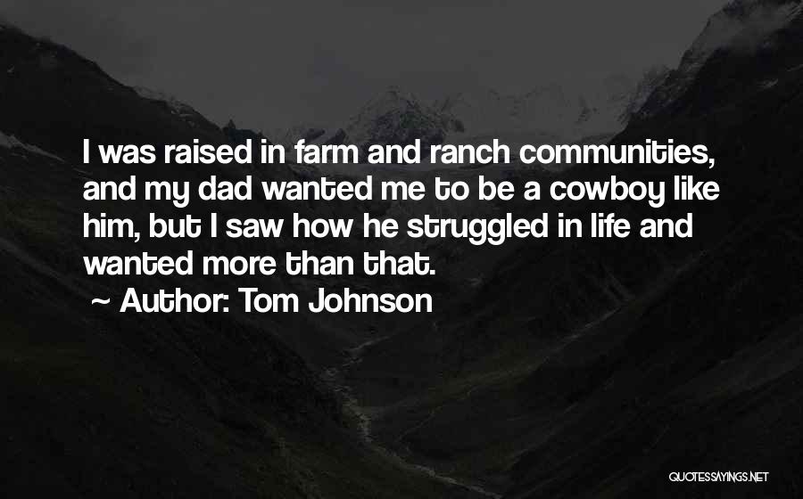 The Cowboy Way Of Life Quotes By Tom Johnson