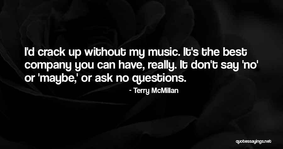 The Crack Up Quotes By Terry McMillan The Crack Up Quotes By Terry McMillan