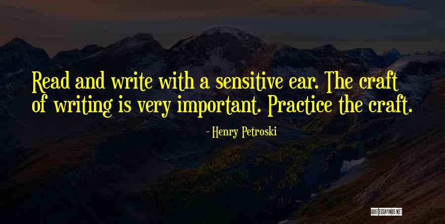 The Craft Of Writing Quotes By Henry Petroski The Craft Of Writing Quotes By Henry Petroski