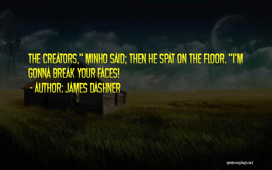 The Creators In The Maze Runner Quotes By James Dashner