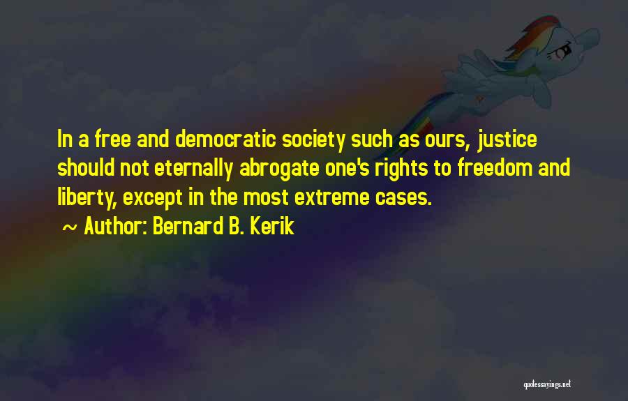 The Criminal Justice System Quotes By Bernard B. Kerik